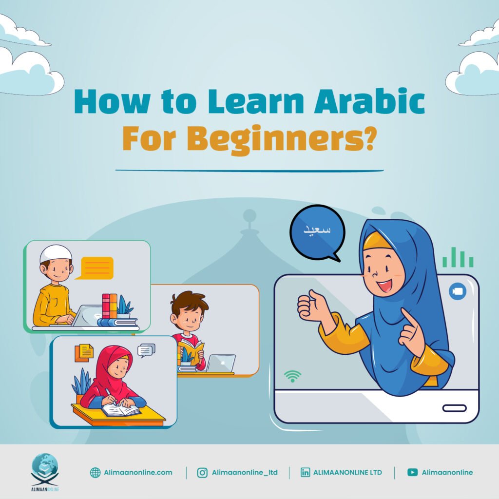 How to Learn Arabic for Beginners - Alimaan Online Quran Learning Classes