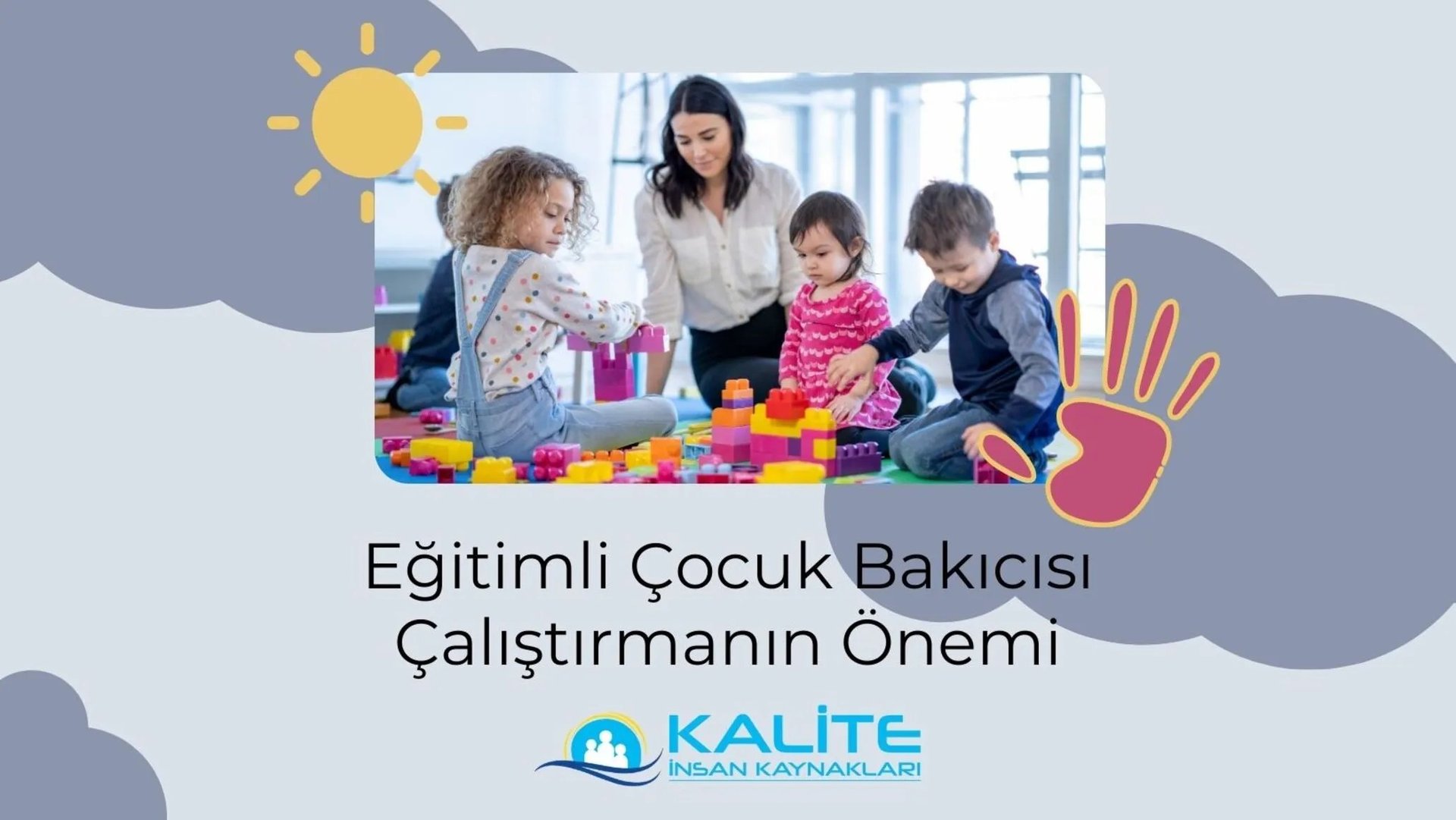 Eğitimli Çocuk Bakıcısı Çalıştırmanın Önemi