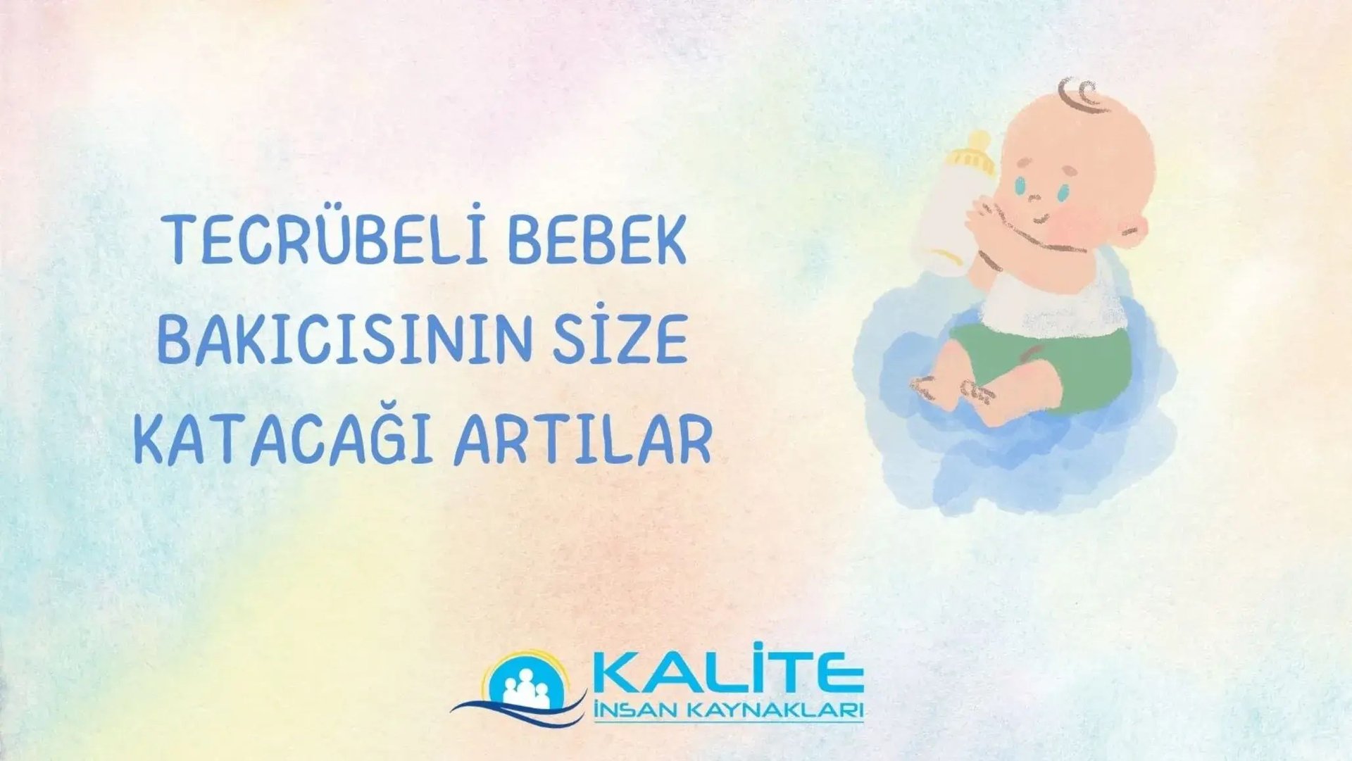 Tecrübeli Bebek Bakıcısının Size Katacağı Artılar