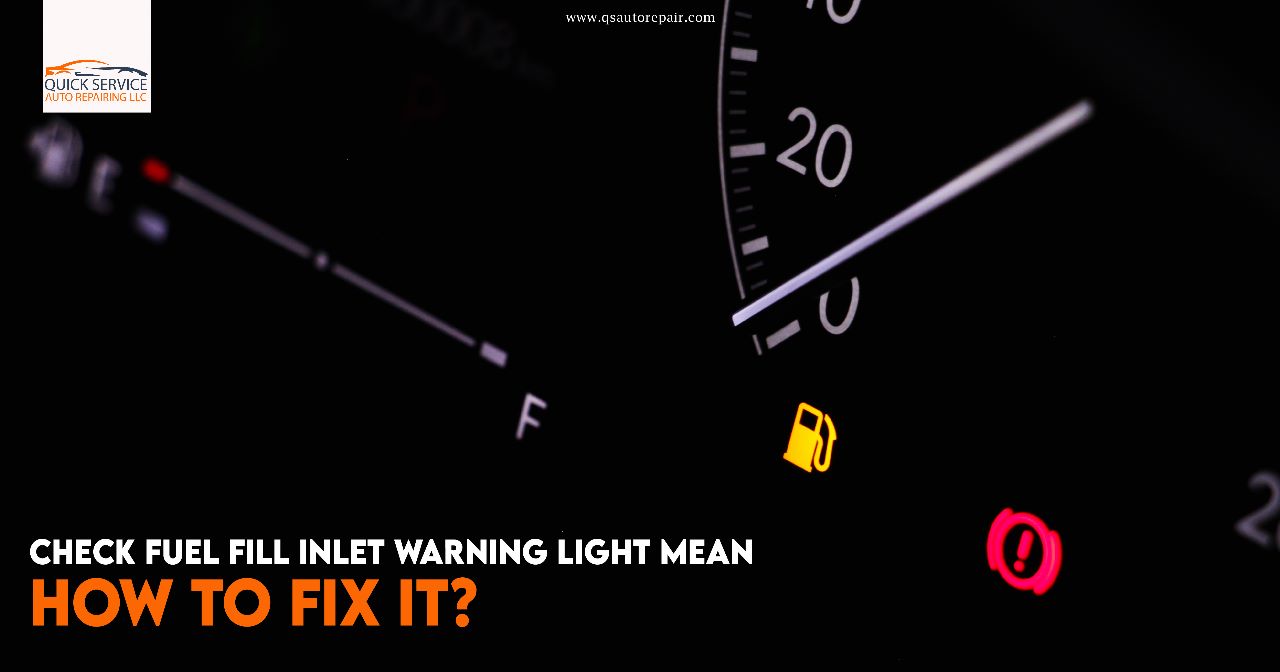 Check Fuel Fill Inlet Warning Light Mean How To Fix It? Quick