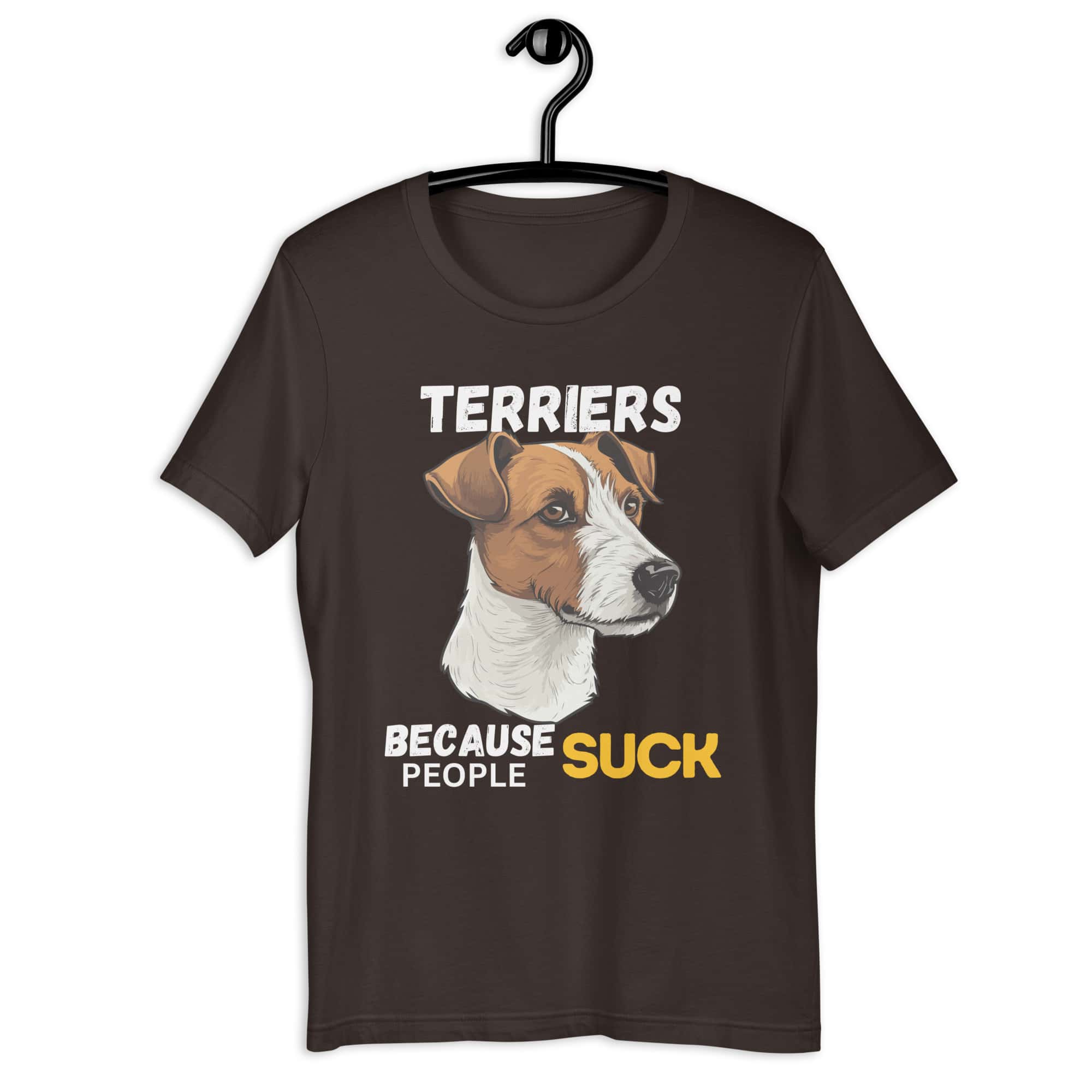 Jack Russell Terriers Because People Suck Unisex T-Shirt brown