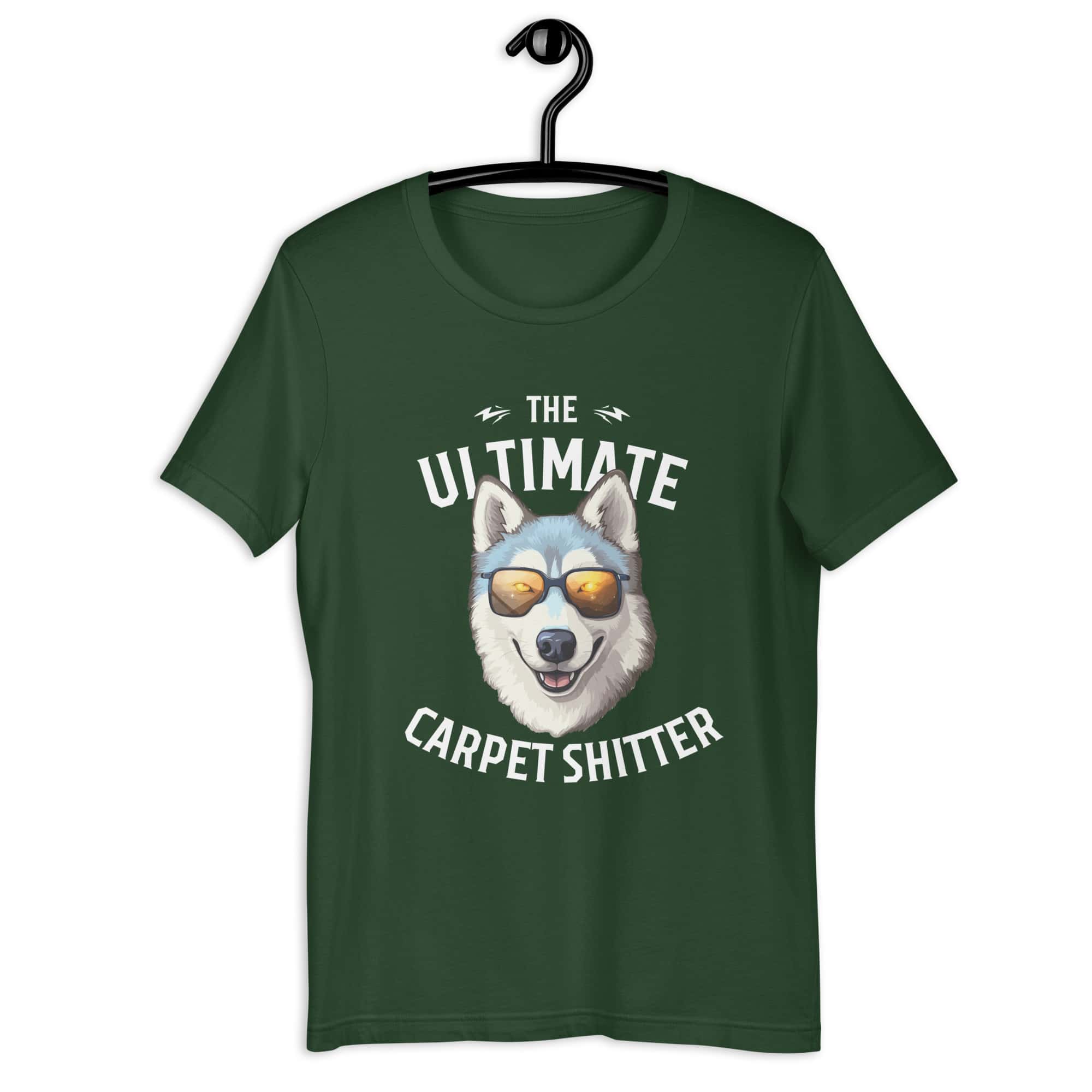 The Ultimate Carpet Shitter Funny Husky Unisex T-Shirt green