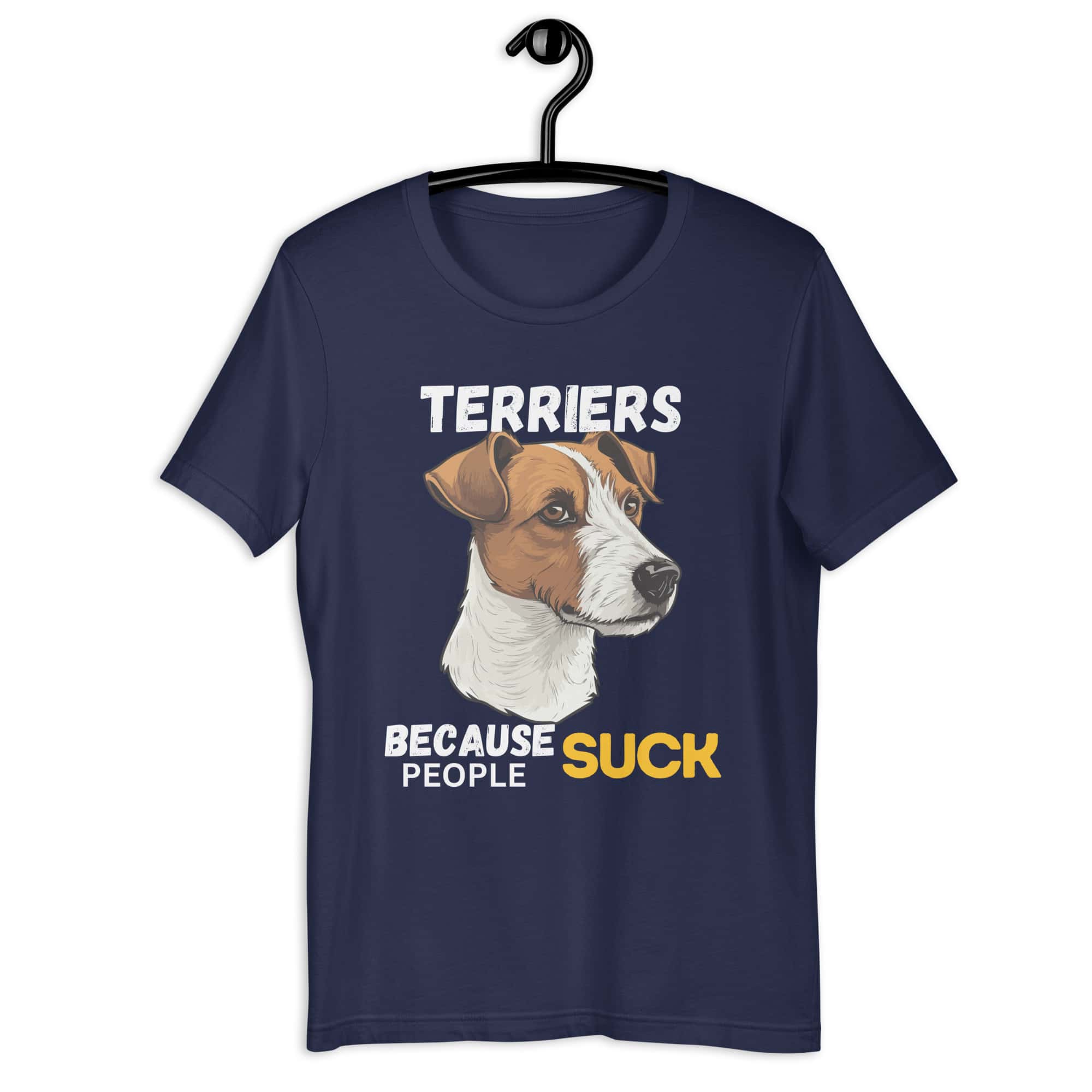 Jack Russell Terriers Because People Suck Unisex T-Shirt navy