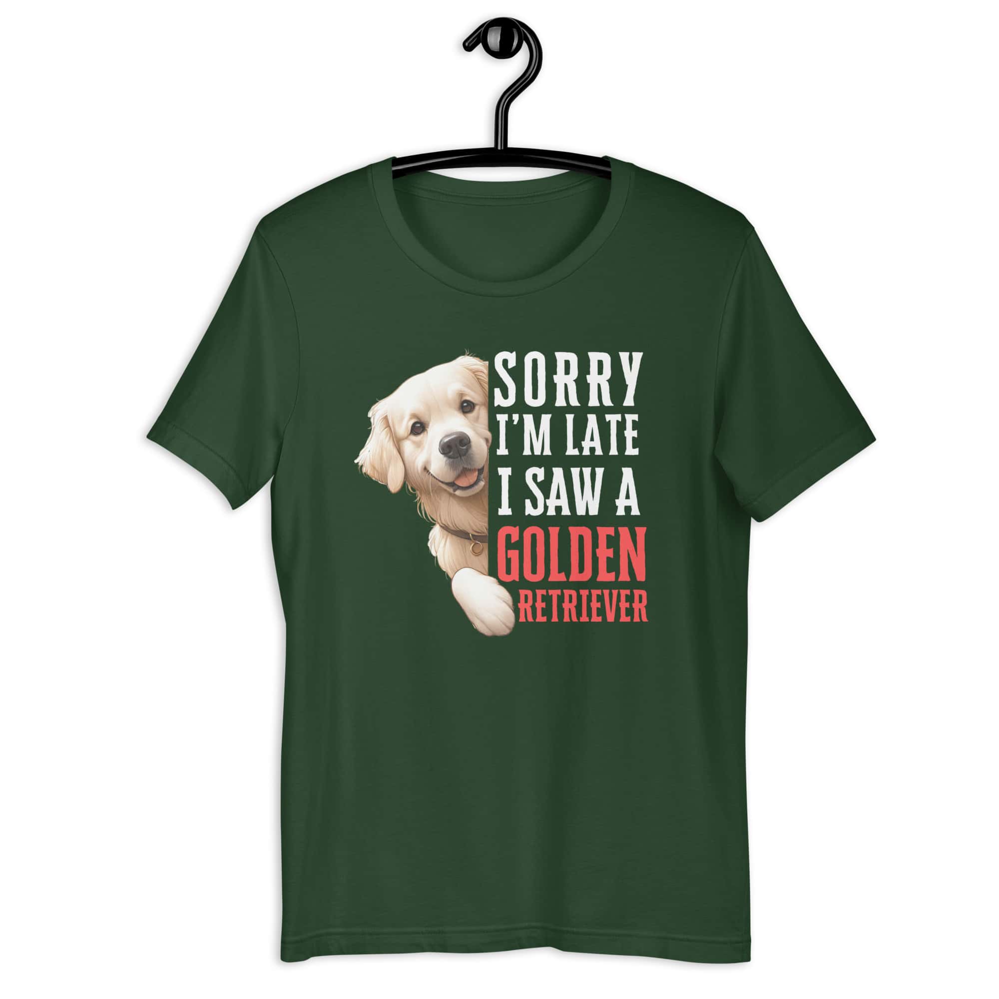 Sorry I’m Late I Saw A Golden Retriever Unisex T-Shirt