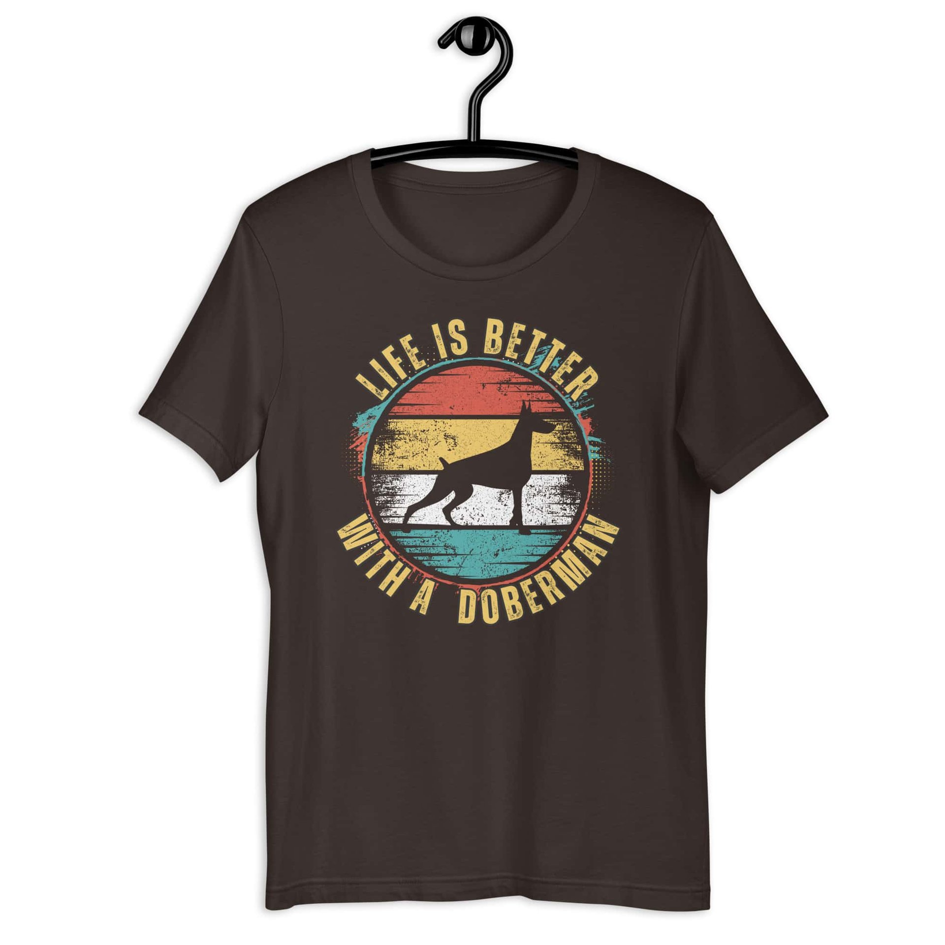 Life is Better with Doberman Unisex T-Shirt