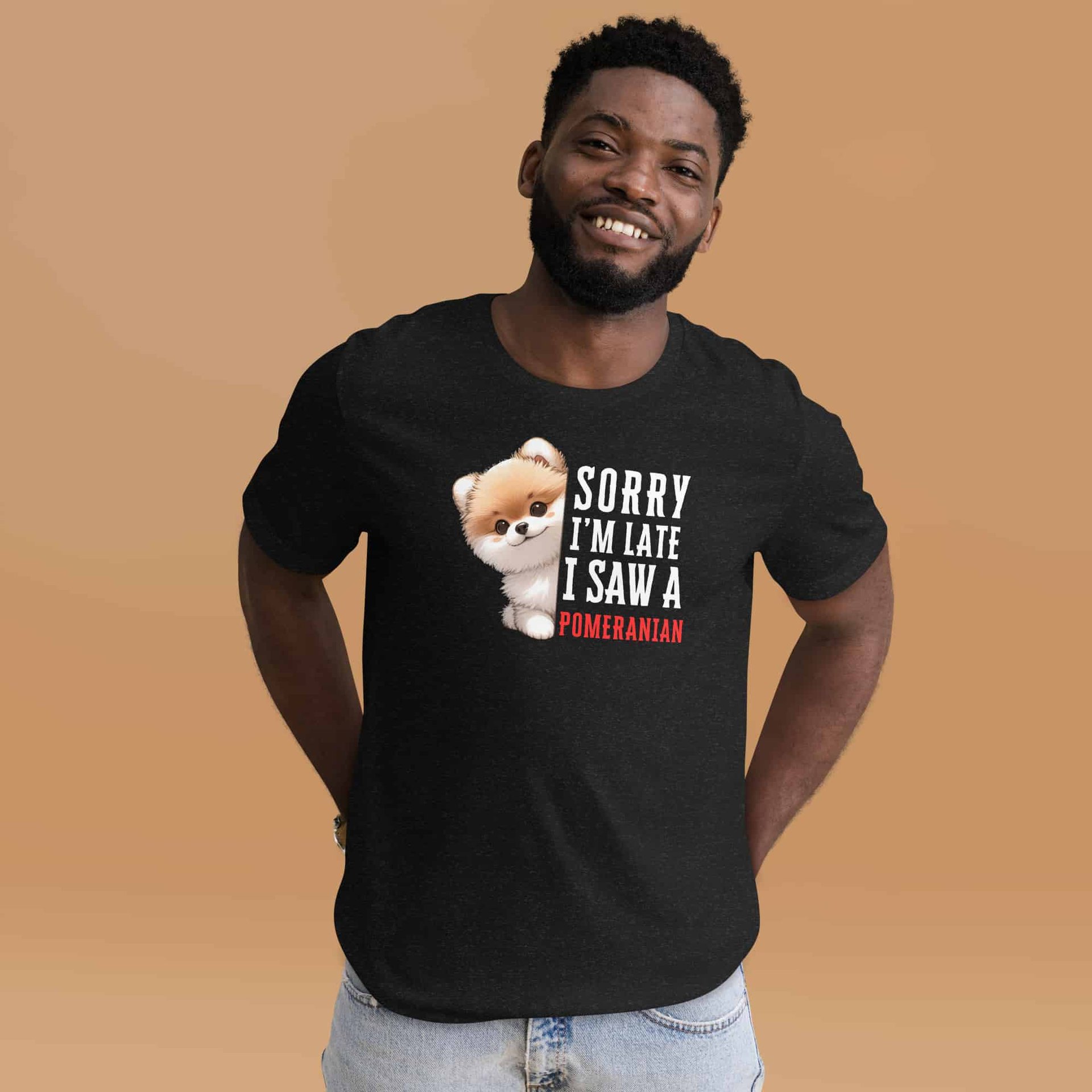 Sorry I’m Late I Saw A Pomeranian Unisex T-Shirt