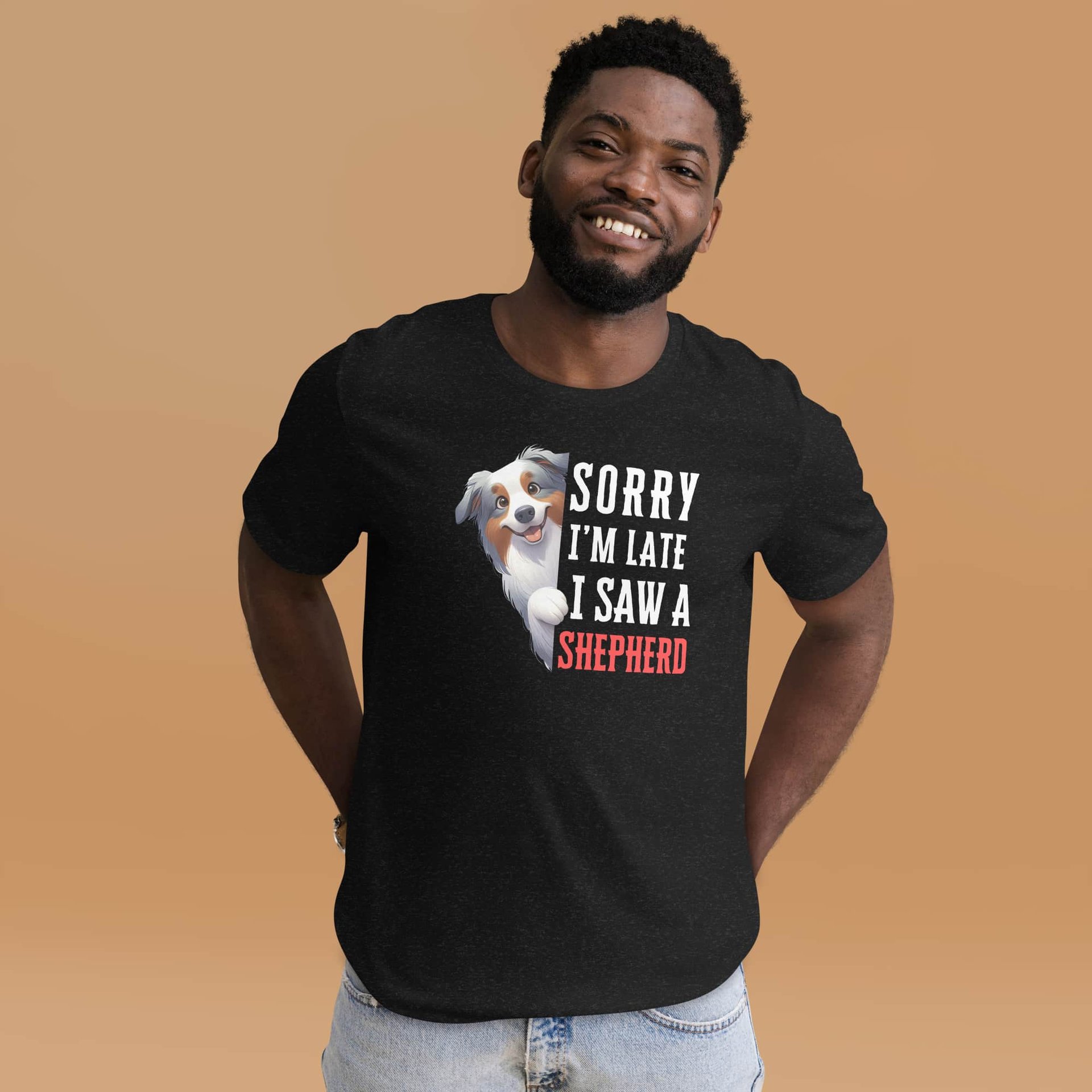 Sorry I’m Late I Saw A Shepherd Unisex T-Shirt