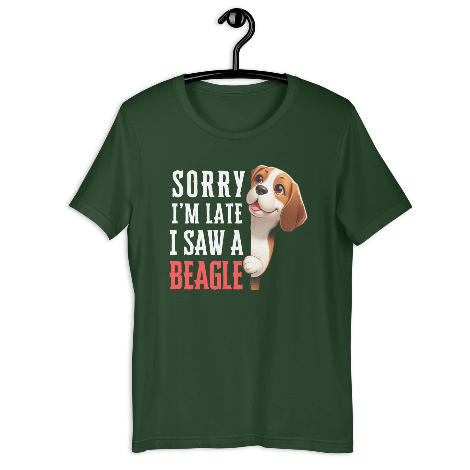 Sorry I’m Late I Saw A Beagle Unisex T-Shirt