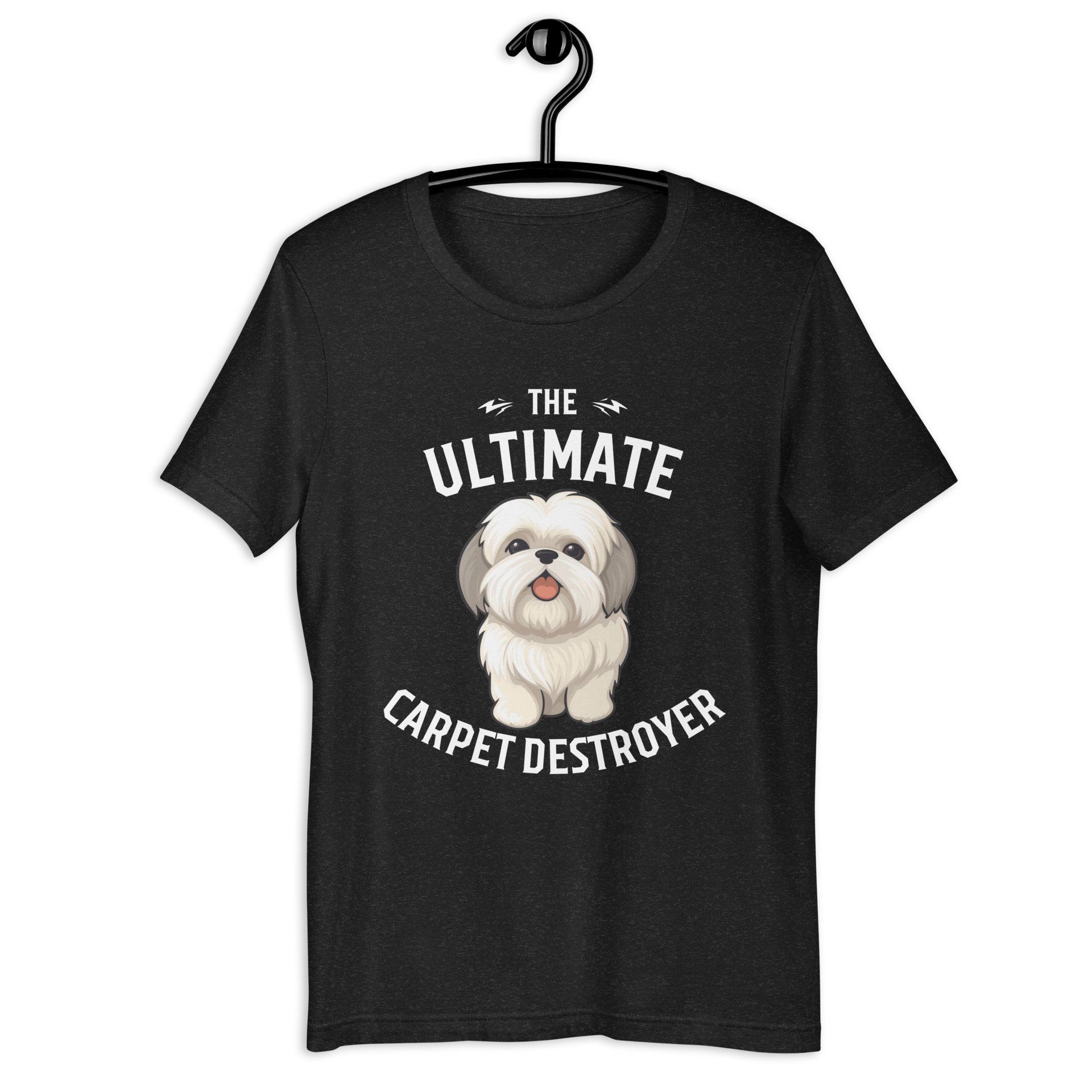 The Ultimate Carpet Destroyer Funny Shih Tzu Unisex T-Shirt black