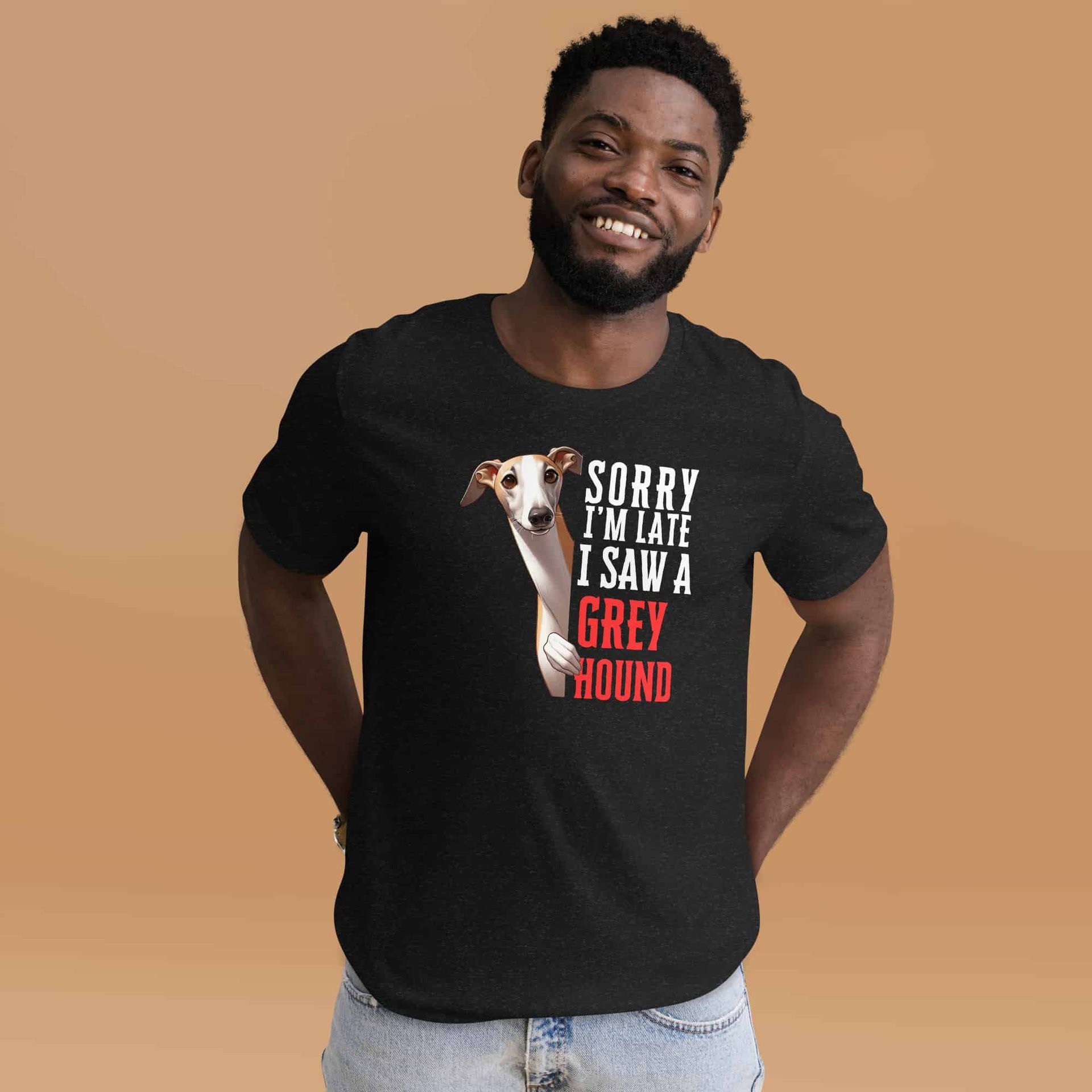 Sorry I’m Late I Saw A Greyhound Unisex T-Shirt