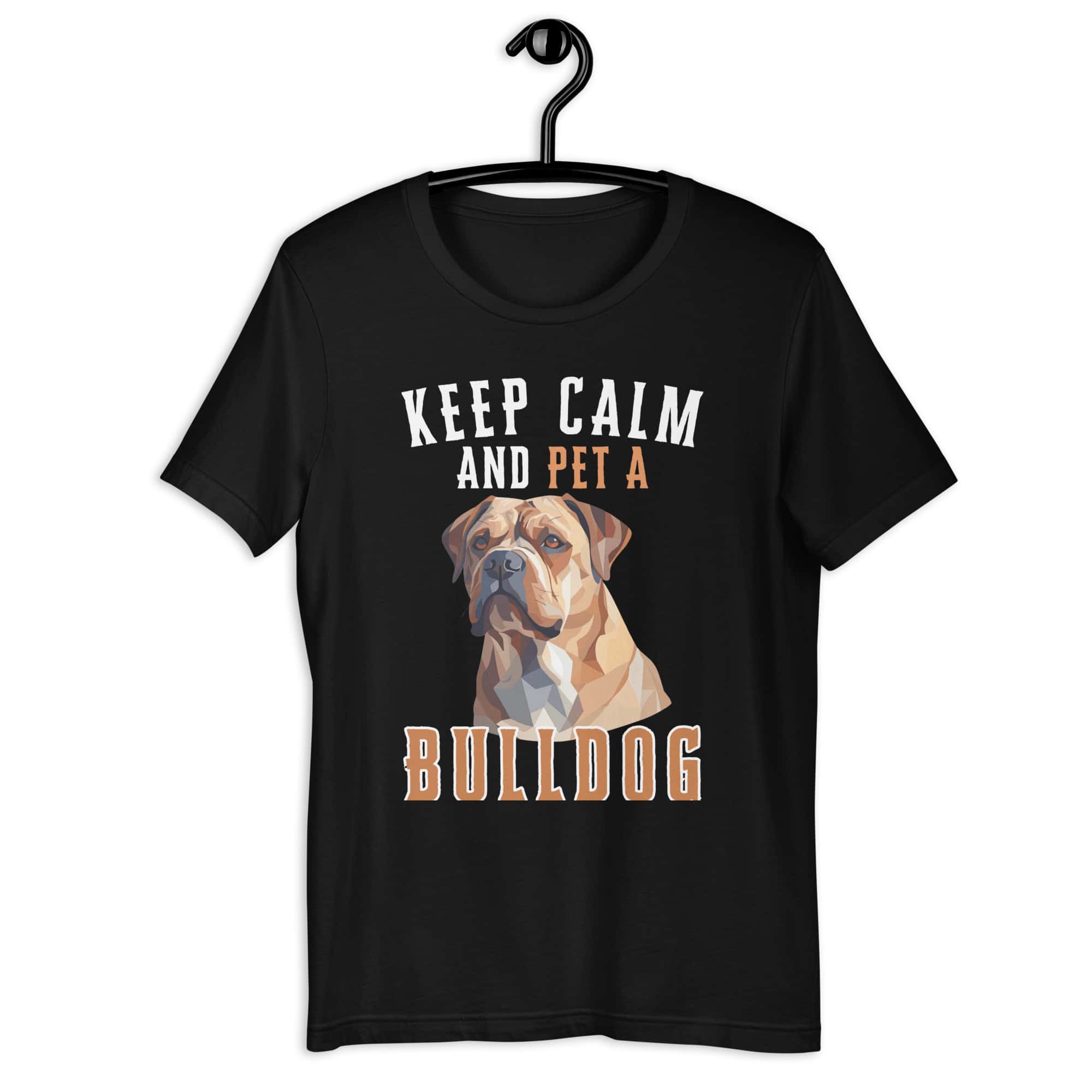 Keep Calm and Pet A Bulldog Unisex t-shirt