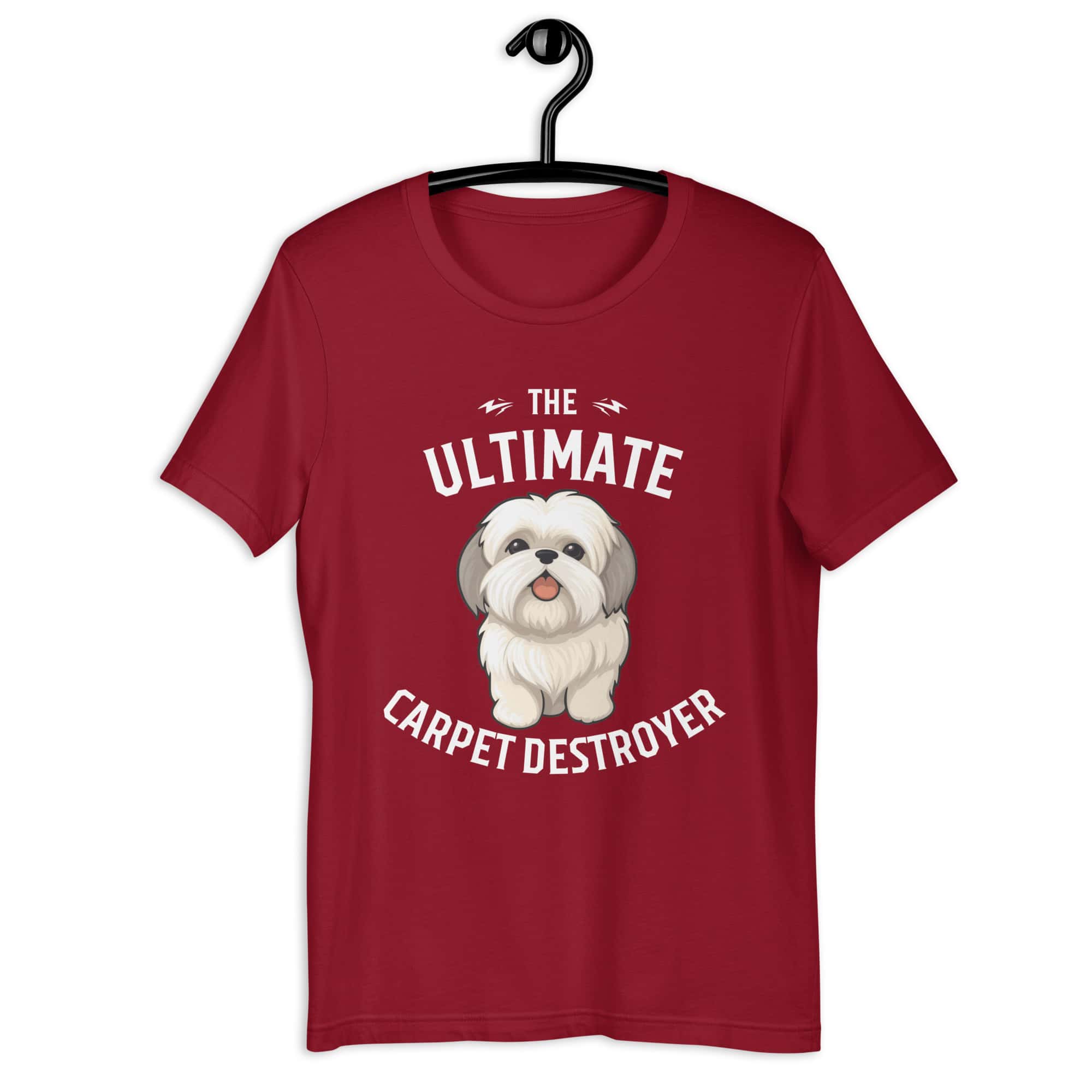 The Ultimate Carpet Destroyer Funny Shih Tzu Unisex T-Shirt maroon