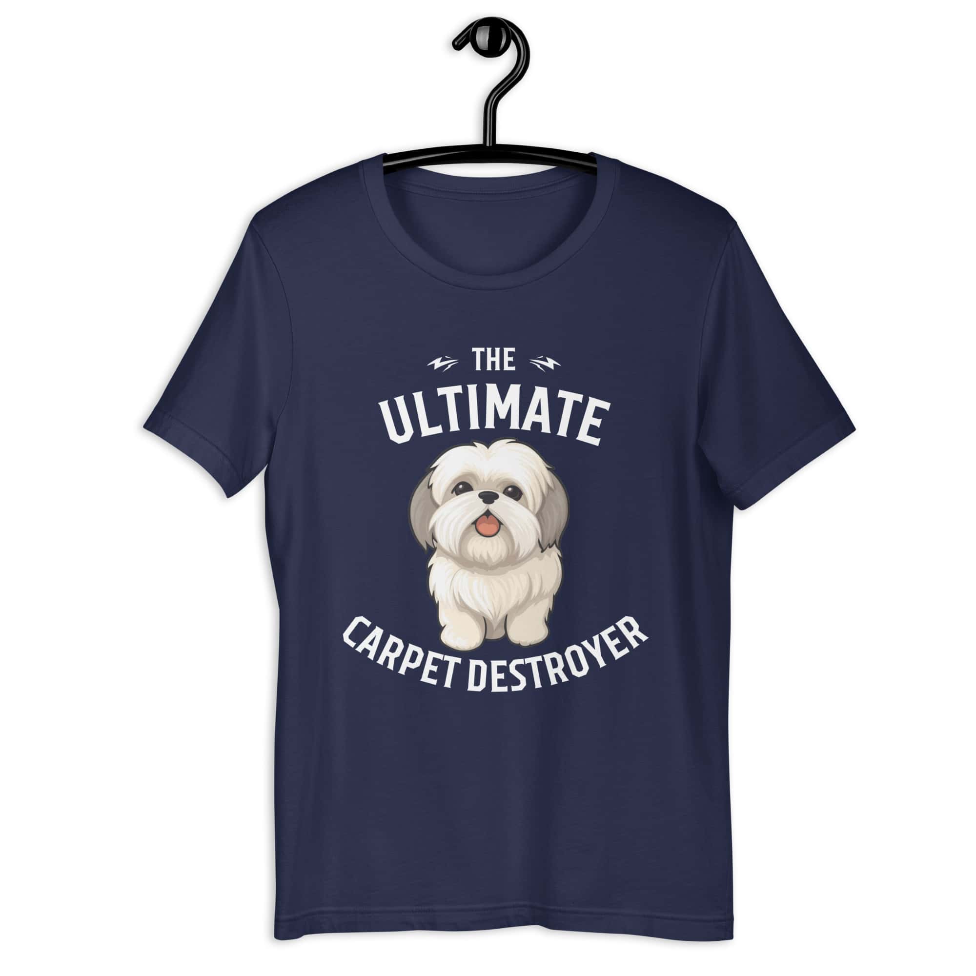 The Ultimate Carpet Destroyer Funny Shih Tzu Unisex T-Shirt navy