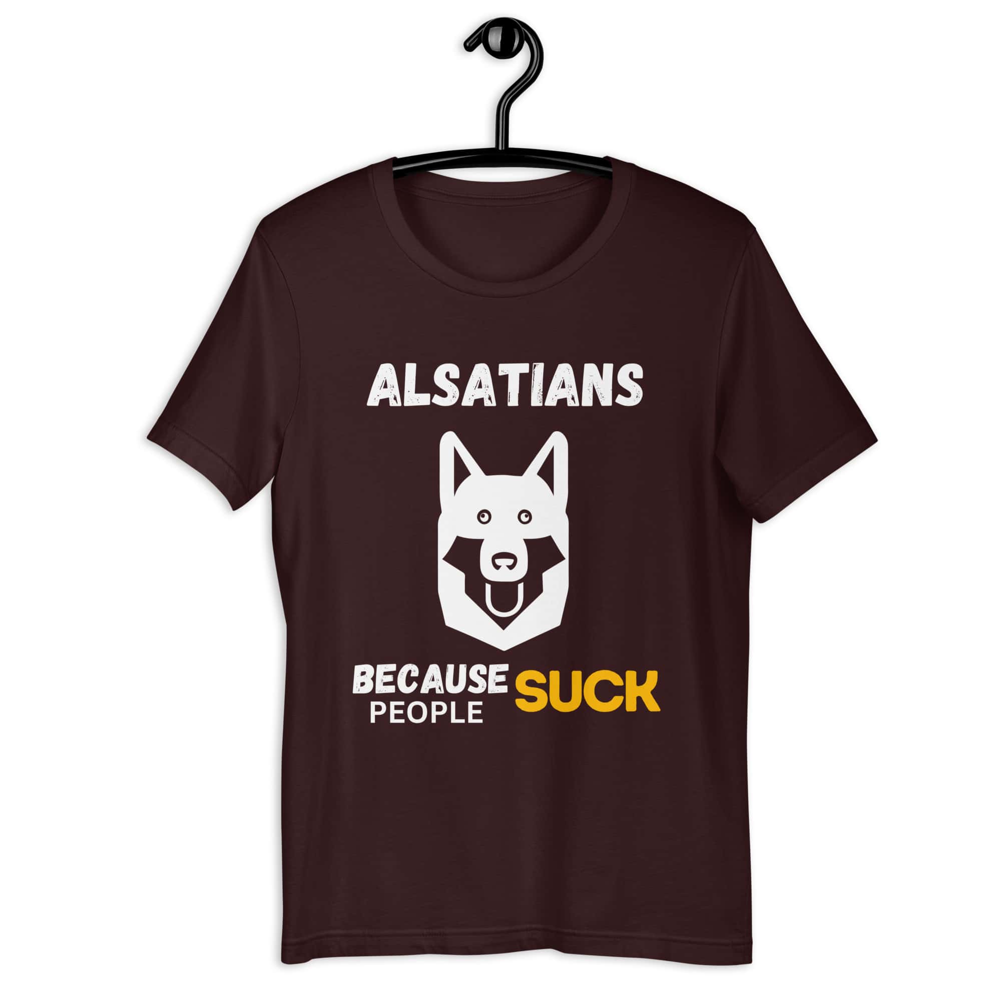 Alsatians Because People Suck Unisex T-Shirt brown