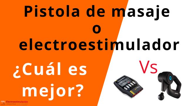 Electroestimulador o pistola de masaje cuál elegir