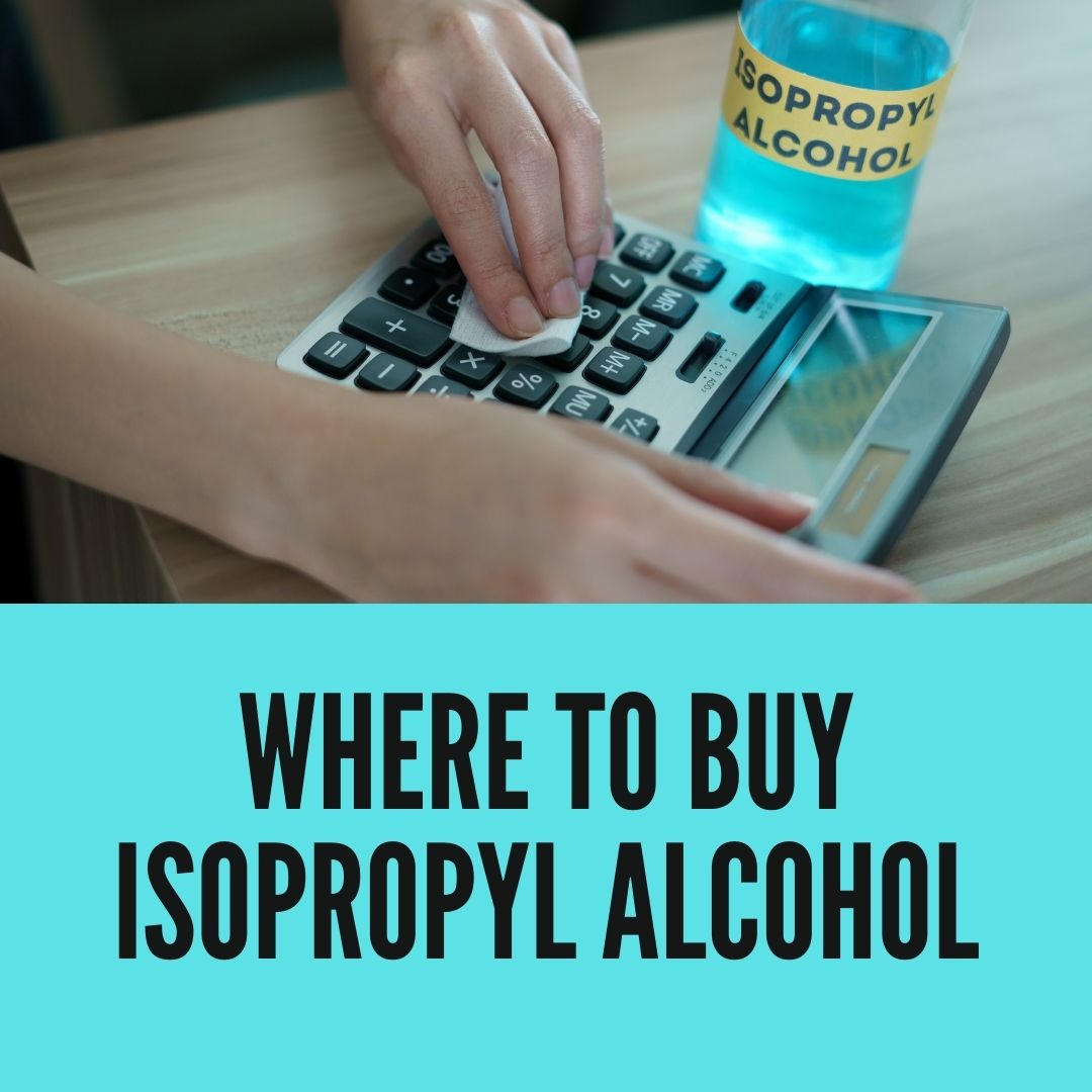 6 Stores Where To Buy Isopropyl Alcohol?
