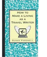 How To Make A Living as a Travel Writer