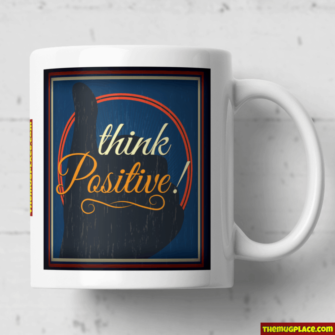 Think Positive Mug