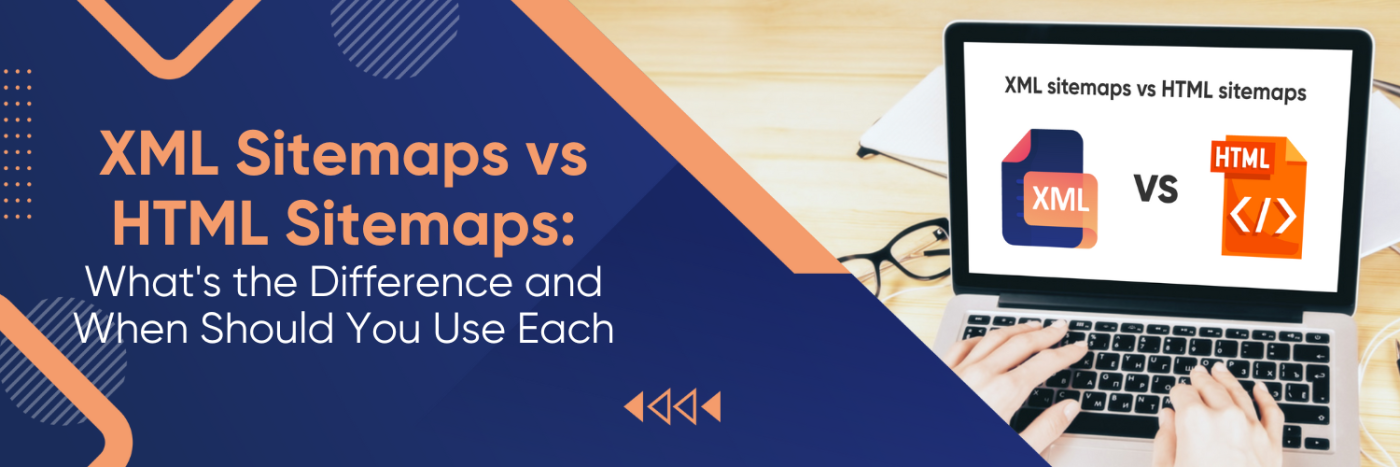 XML vs HTML sitemaps: What's the Difference?